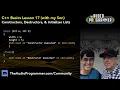 C Basics Lesson 17 with my Son - Constructors Destructors Initializer Lists