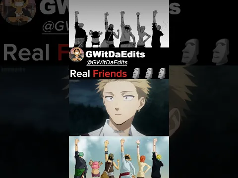 Bro Has Some Real Friends 🗿🗿🗿 #anime #amv #shorts