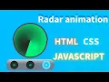 Make a radar animation using HTML CSS and JAVASCRIPT with source code