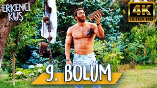 Erkenci Kuş 9 Bölüm 4K ULTRA HD 