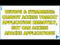 DevOps SysAdmins Cannot access Tomcat application remotely but can access Apache applications