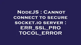 NodeJS Cannot connect to secure socket io server ERR - SSL