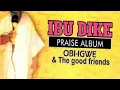 Lagu Bro Obigwe and the good friends... Onye nonime siri ike