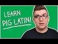 HOW TO LEARN PIG LATIN