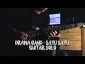 Download Lagu Drama Band - Satu Satu (Guitar Cover by Soleyhanz)