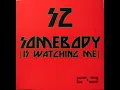 Download Lagu SZ - Somebody Is Watching Me (Demon's Catching Me Remix)