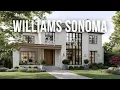 Williams Sonoma Home Inspired Decor with Elevated Comfort and Culinary Inspired Living