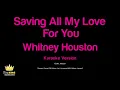 Whitney Houston - Saving All My Love For You (Karaoke Version)
