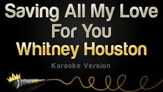 Download Whitney Houston - Saving All My Love For You (Karaoke Version) MP3