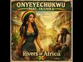 Lagu Roots Reggae (1972) [ Album] Onyeyechukwu and  Ikenna -- Rivers of Africa