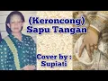 Download Lagu (Keroncong) Sapu Tangan - Cover by Supiati [dipopulerkan oleh Sundari Soekotjo]