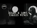 Download Lagu Highs \u0026 Lows / Eagle's Wings - Hillsong Worship