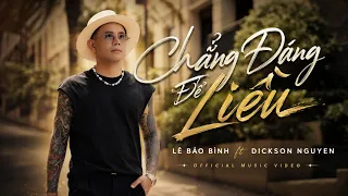 Lê Bảo Bình - Chẳng Đáng Để Liều | Không Suy (Official MV)