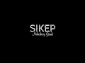 SIKEP (Siap Kelangan Pengarep - arep)  Lirik _ Ndarboy Genk