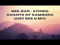 Download Lagu Bee-Bar - Ethnic Chants Of Samburu (Just Bee U Mix) UNDER PRESSURE RECORDS SA