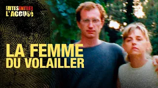 Faites Entrer l'Accusé : Laurent Bary, la femme du volailler