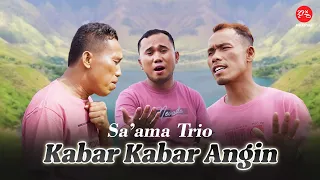 Download Sa ama Trio - Kabar Kabar Angin (Official Music Video) MP3