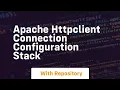 apache httpclient connection configuration stack