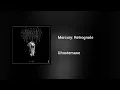 Ghostemane - Mercury: Retrograde (Áudio)