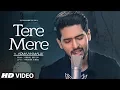 Download Lagu Tere Mere Song (Reprise) | Armaan Malik ft. Daniel K. Rego | Amaal Mallik | Latest Hindi Songs 2017