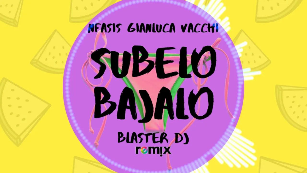 SUBELO BAJALO NFASIS GIANLUCA VACCHI BL@STER DJ 2020 REMIX REGGAETON CUMBIA SUBELO BAJALO NFASIS GIANLUCA VACCHI BL@STER DJ 2020 REMIX REGGAETON CUMBIA