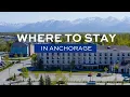 How to Choose your Anchorage Hotel