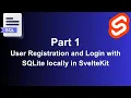 Part 1 User Registration and Login with SQLite locally in SvelteKit