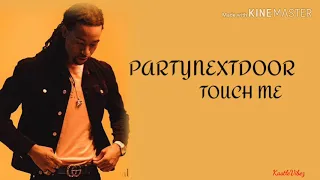 partynextdoor touch me lyrics 