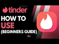 How to Use Tinder Beginners Guide to Tinder 2023