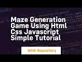 Maze generation game using html css javascript simple tutorial