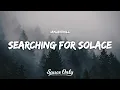 Download Lagu Jake Hill - Searching for Solace (Lyrics)