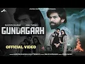 Download Lagu Gundagarh (Official Video) Masoom Sharma | Ashu Twinkle | Pulkit S, Manvi B | New Haryanvi Song 2025