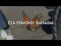 Lagu bahagia - eza edmond (slowed \u0026 reverb)