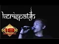 Lagu KERISPATIH - UNTUK PERTAMA (LIVE KONSER MANADO 18 OKTOBER 2007)