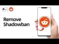 How to Remove Shadowban on Reddit Account 2026 Reddit Shadow Ban Issue