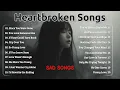 Download Lagu Heartbroken song 2025 \u0026 English sad Love songs | Heartbroken Melodies: Beautiful love song for relax