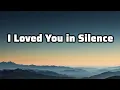 Download Lagu I Loved You in Silence 💔 | Heartfelt Love Song ✨| Lyrics