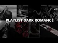 Download Lagu Dark Romance Playlist 🍷📖