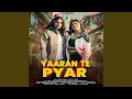 Lagu Yaaran Te Pyar (feat. Satish Panchal, Anjali Yadav)