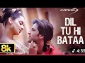 Download Lagu Dil Tu Hi Bataa 8K Full Video Song | Zubeen Garg | Hrithik Roshan, Kangana Ranaut | Krrish 3