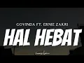 Download Lagu GOVINDA FT. ERNIE ZAKRI - Hal Hebat ( Lyrics )
