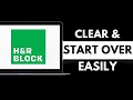 How to Clear and Start Over in H R Block Online 2025