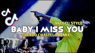 Download DJ VIRAL TIKTOK BABY I MISS YOU (AKLETU STYLE) THENDO CHASTELO REMIX 2023‼️ MP3