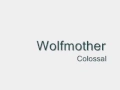Download Lagu Wolfmother - Colossal