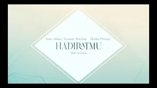 Download Hadirat-Mu (Official Karaoke Video Male Version) - JPCC Worship MP3