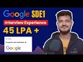 Google SDE 1 Interview Experience