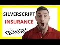 SilverScript Insurance Review Pros and Cons