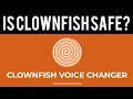 Is Clownfish Voice Changer a Virus