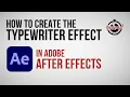 How to create the Typewriter Effect in After Effects