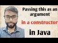 passing this as an argument in constructor call in Hindi